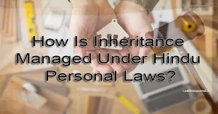 How-Is-Inheritance-Managed-Under-Hindu-Personal-Laws