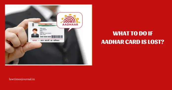 What to do if Aadhar Card is lost? What to do if Aadhar Card is lost?